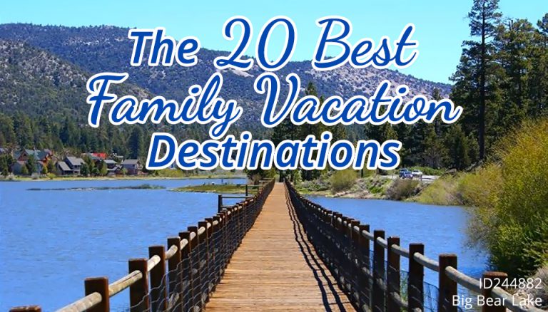 The 20 Best Family Vacation Destinations